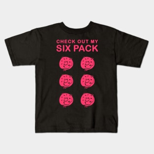 Check Out My Six Pack Donuts Kids T-Shirt